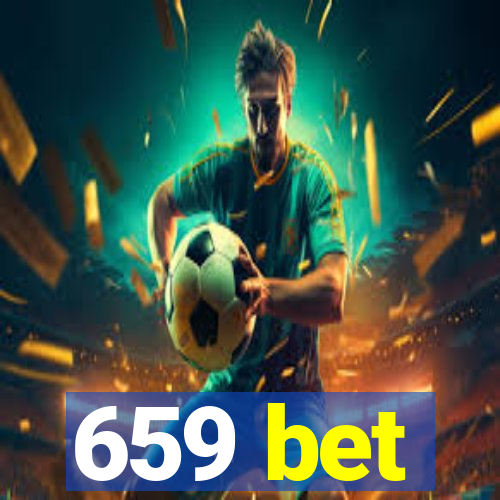 659 bet